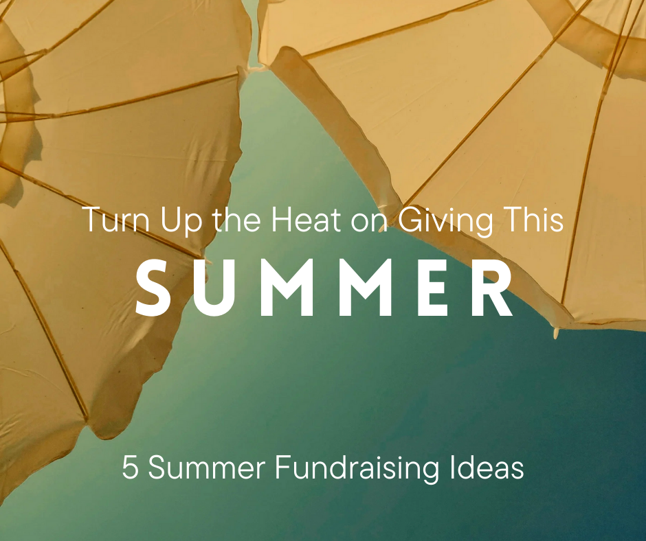 Turn up the heat on giving with these easy summer fundraisers